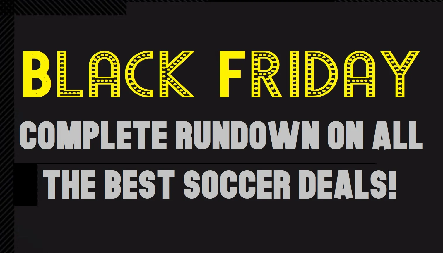 Black Friday 2018 – Complete List Of The Best Boot Deals